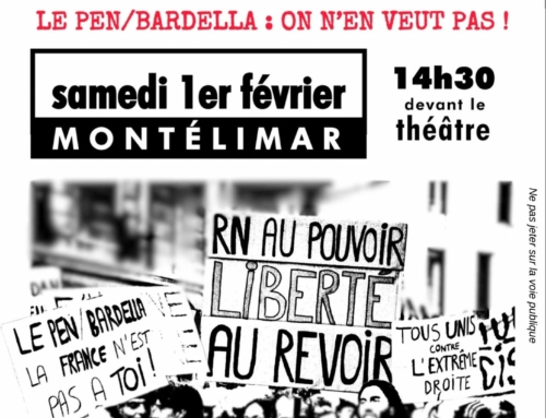 Manifestation contre la venue de Le Pen et Bardella à Montelimar Samerdi 1 er février 14h30